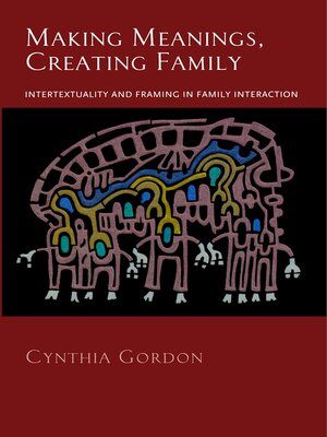 cover image of Making Meanings, Creating Family